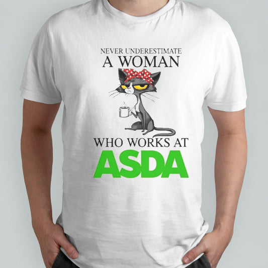 Black Cat Never Underestimate A Woman Who Works At ASDA Shirt