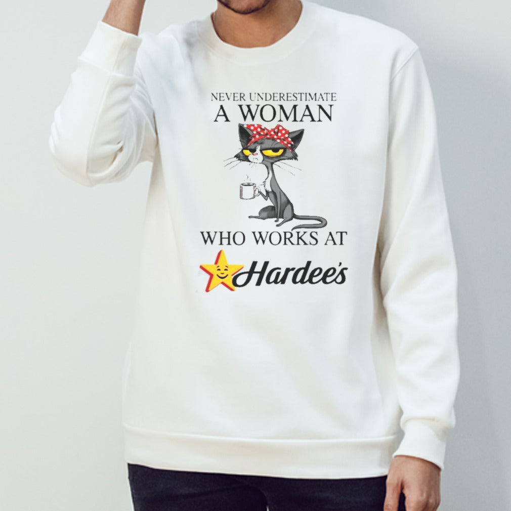 Black Cat Never Underestimate A Woman Who Works At HARDEEâ€™S Shirt