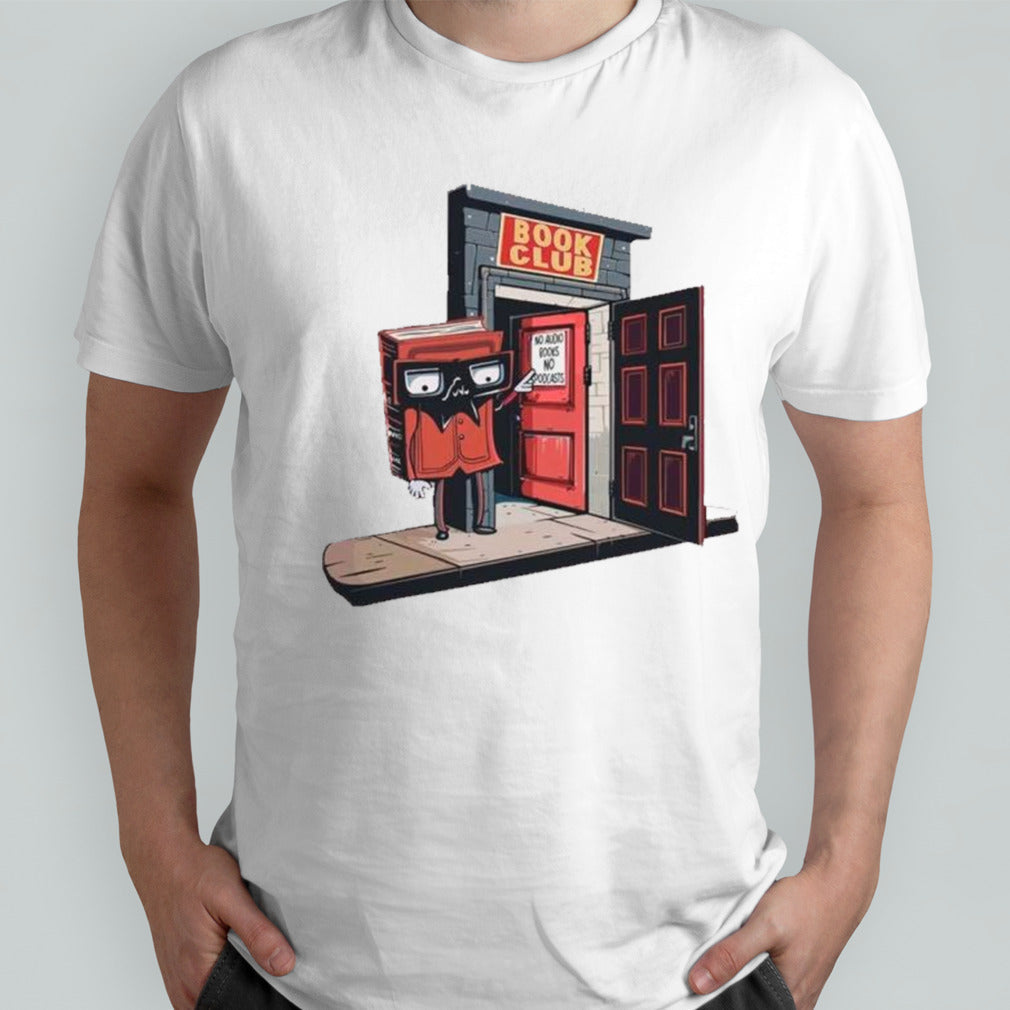 Book Club no audio books no podcasts shirts