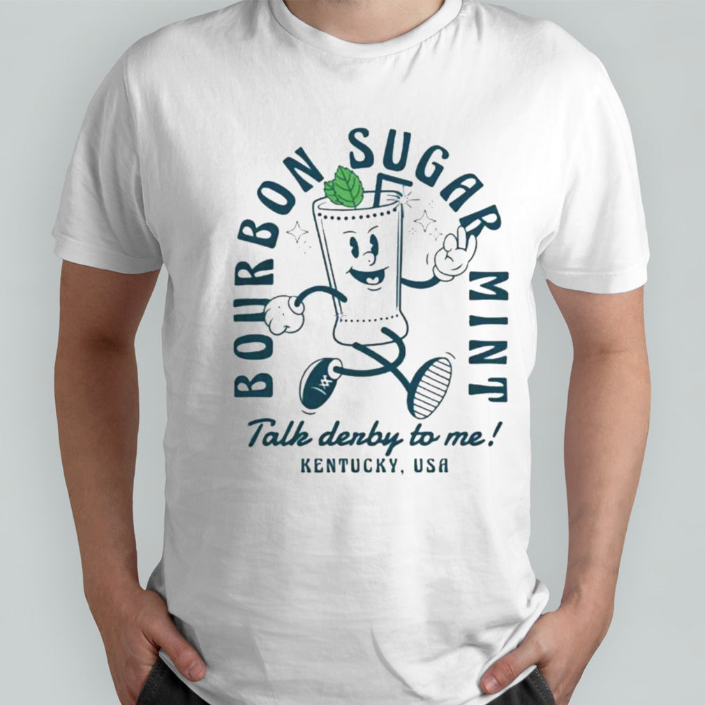 Bourbon Sugar Mint Kentucky The Vintage Julep Talk Derby To Me T-shirts
