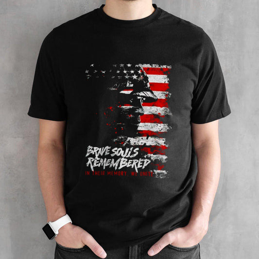 Brave souls remembered in their memory we unite shirts
