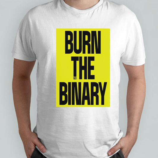 Burn the binary shirt