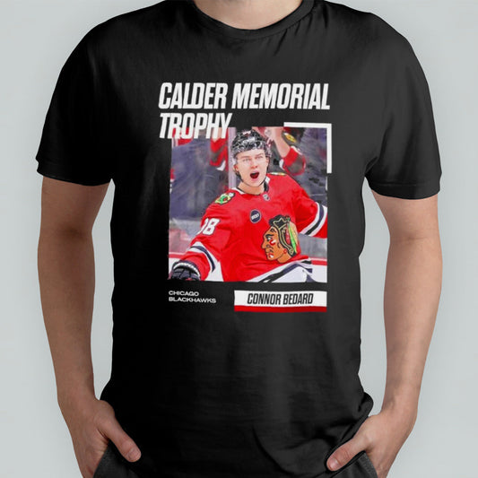 Calder Memorial Trophy Connor Bedard Chicago Blackhawks Shirt