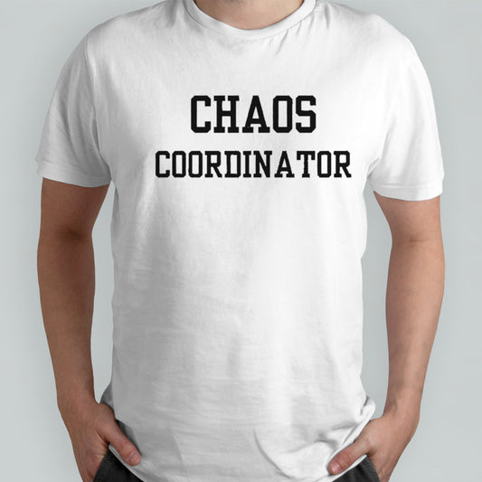 Chaos Coordinator shirts