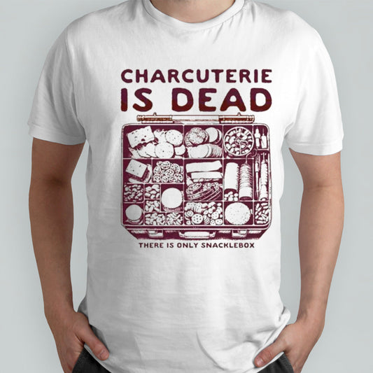 Charcuterie is dead there is only snacklebox shirts