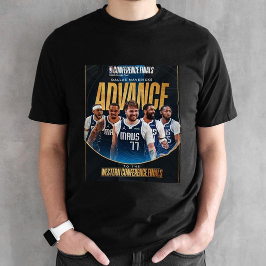 Dallas Mavericks Advance To 2024 NBA Western Conference Finals shirt