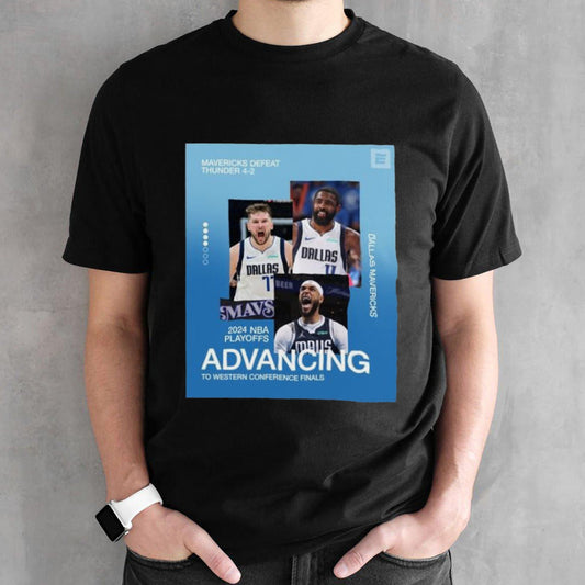 Dallas Mavericks Advancing To Western Conference Finals 2024 shirt