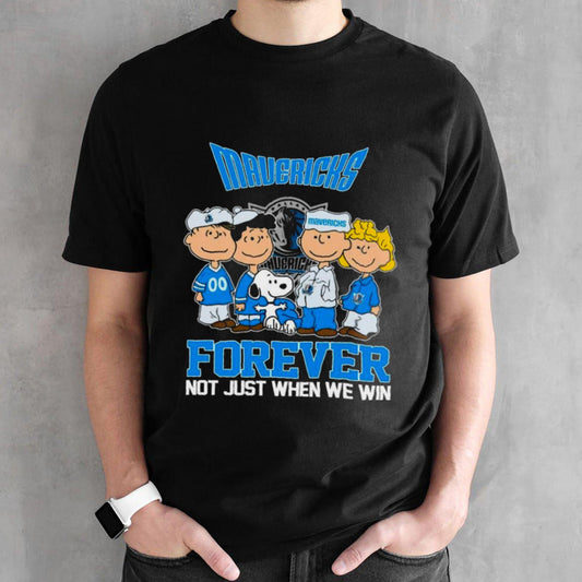 Dallas Mavericks X Peanuts Characters Forever Not Just When We Win Shirt