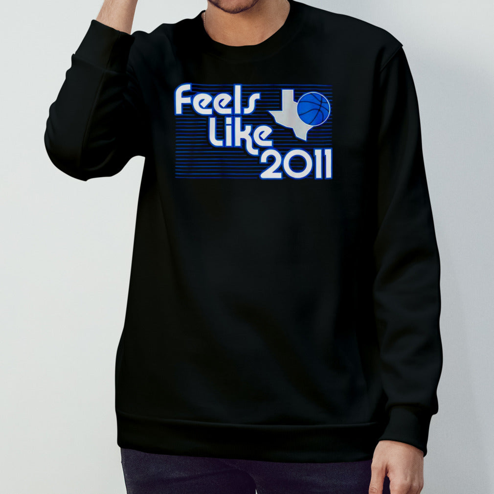 Dallas Mavericks feels like 2011 shirt