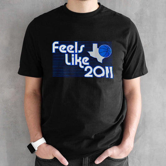 Dallas Mavericks feels like 2011 shirt