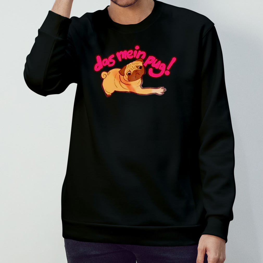 Das mein pug dog shirts