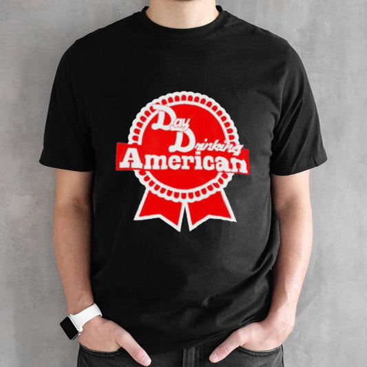 Day Drinking American shirt