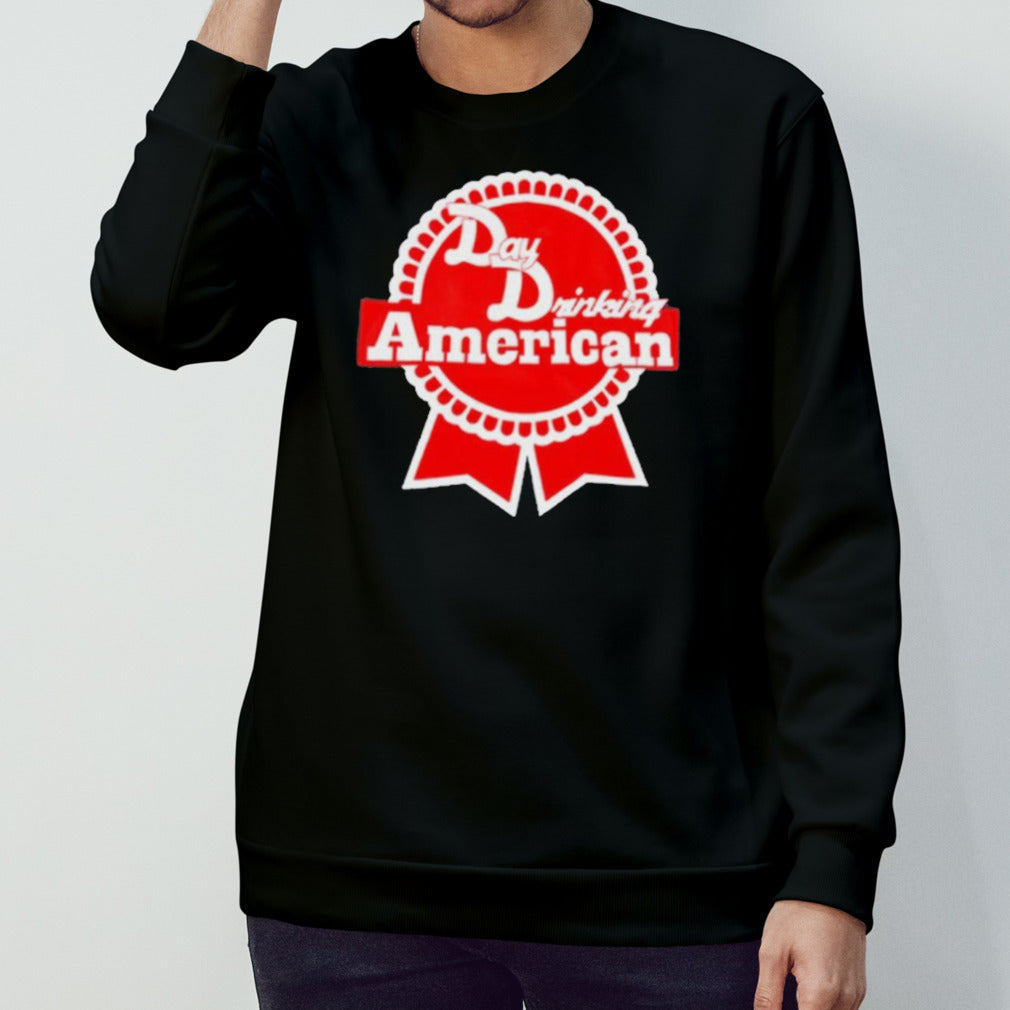 Day Drinking American shirt