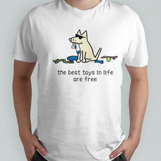 Dog the best toys in life are free shirts