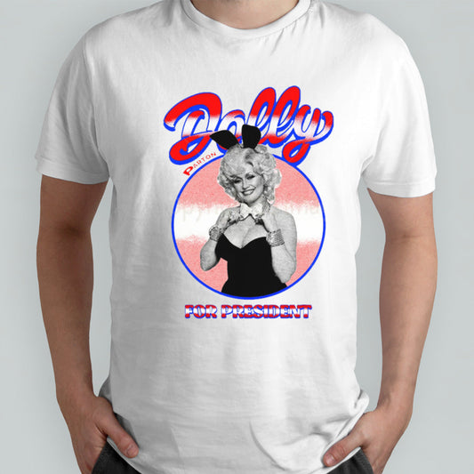 Dolly Parto For President 2024 shirt