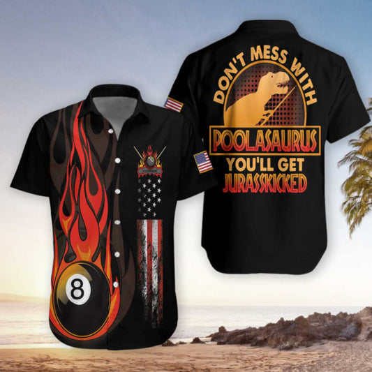 Donâ€™T Mess With Poolasauruse Hawaiian Shirt Hw5967