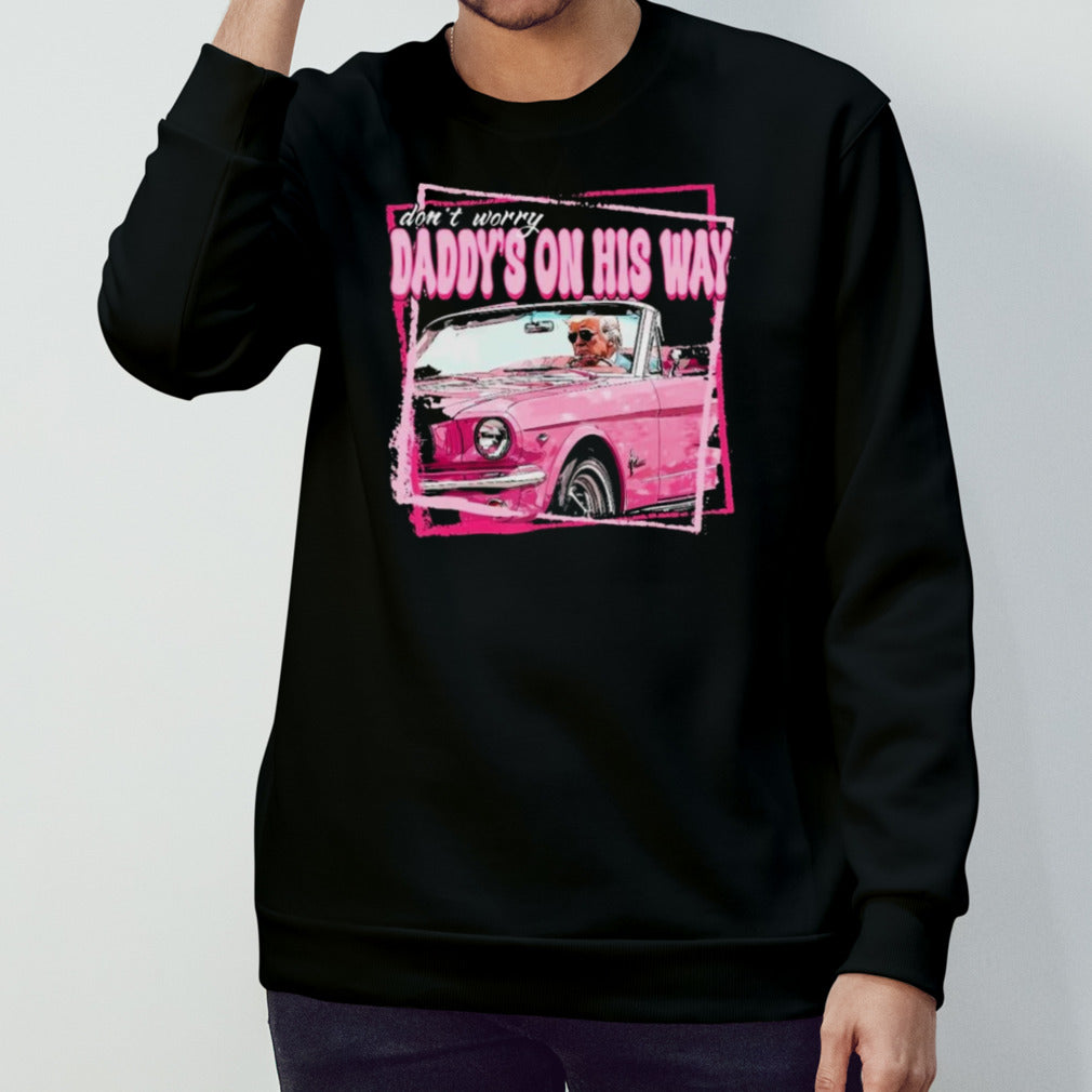 Donsâ€™t Worry Trump Pink Daddys Home Trump 2024 T-Shirts