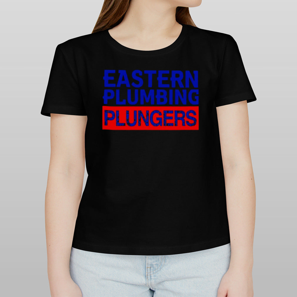 Eastern plumbing plungers shirt