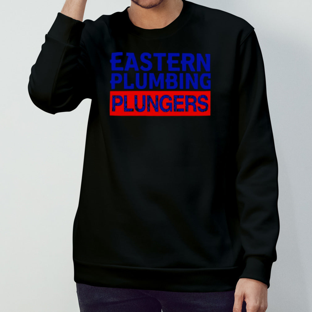 Eastern plumbing plungers shirt