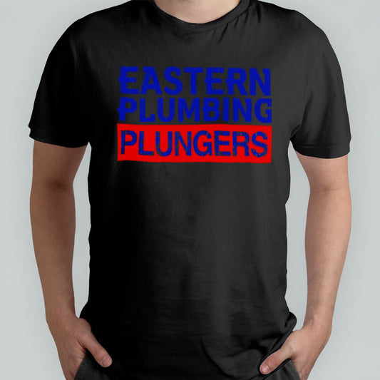 Eastern plumbing plungers shirt