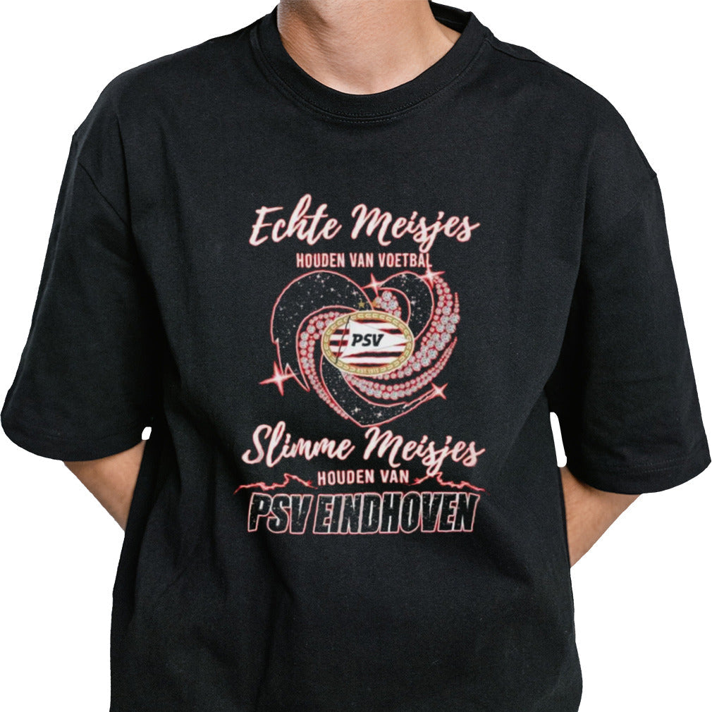 Echte Meisjes Houden Van Voetbal Slimme Meisjes PSV Eindhoven Diamond Heart shirt