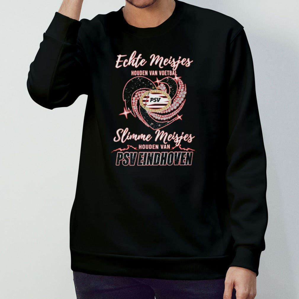 Echte Meisjes Houden Van Voetbal Slimme Meisjes PSV Eindhoven Diamond Heart shirt
