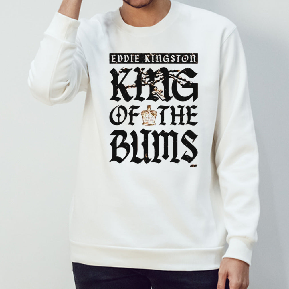 Eddie Kingston King of the Bums shirts