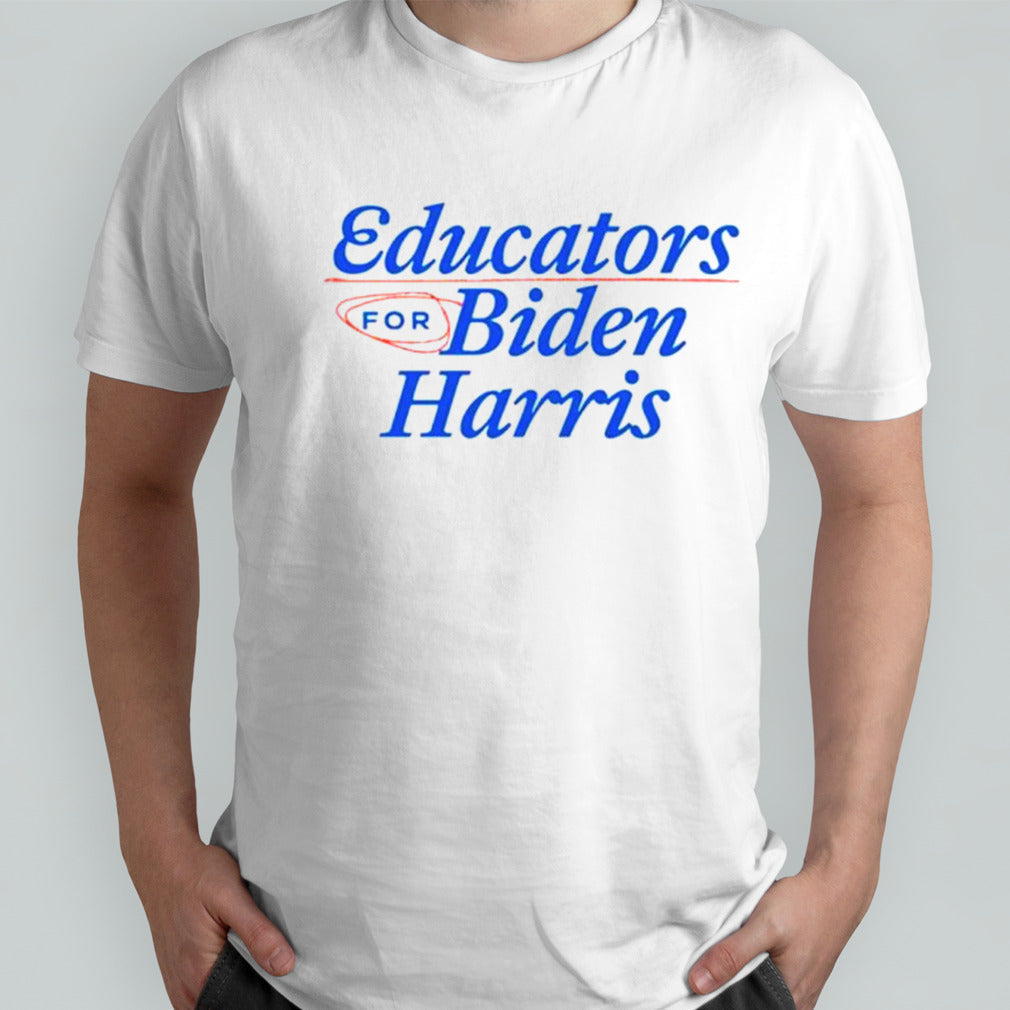 Educators for Biden Harris shirts
