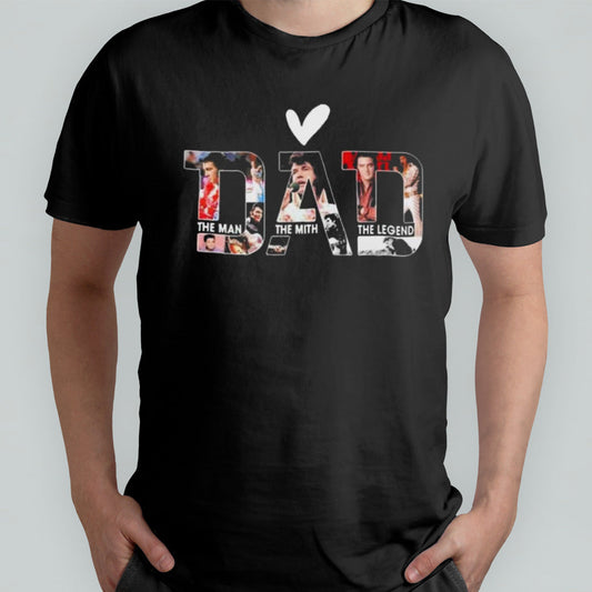 Elvis Presley Dad The Man The Myth The Legend shirt