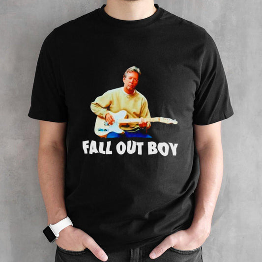 Eric Clapton fall out boy shirtEric Clapton fall out boy shirts