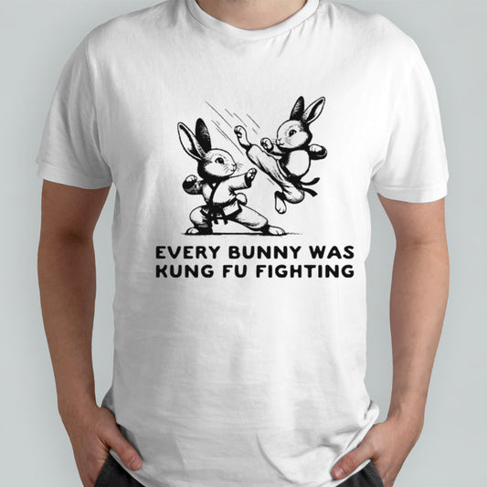 Every bunny was kung fu fighting shirts
