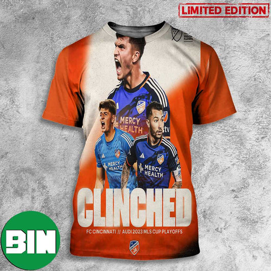 FC Cincinnati All For Cincy Clinched Audi 2023 MLS Cup Playoffs 3D T-Shirts