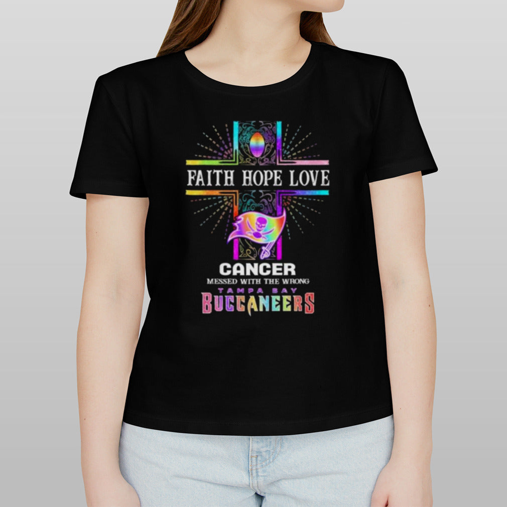 Faith Hope Love Cancer Messed With The Wrong Tampa Bay Buccaneers Pride Shirt