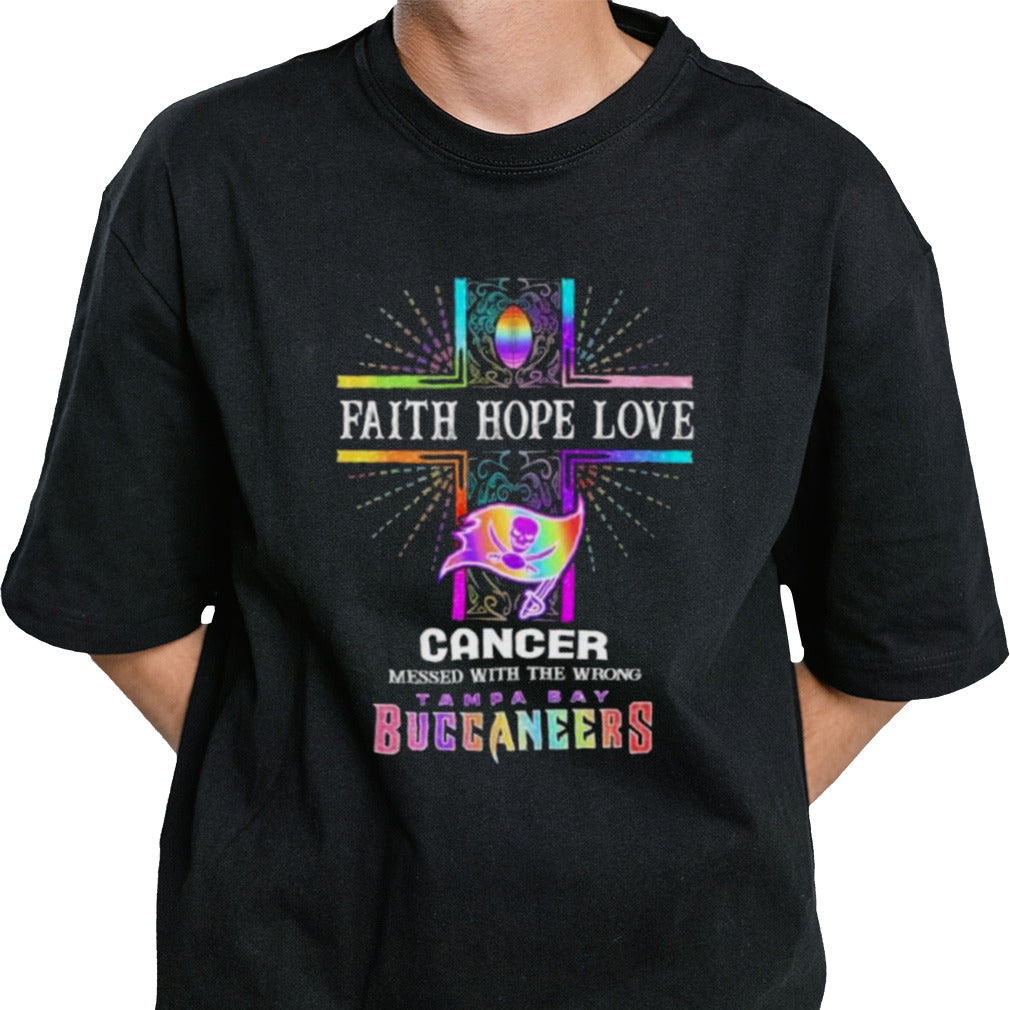 Faith Hope Love Cancer Messed With The Wrong Tampa Bay Buccaneers Pride Shirt