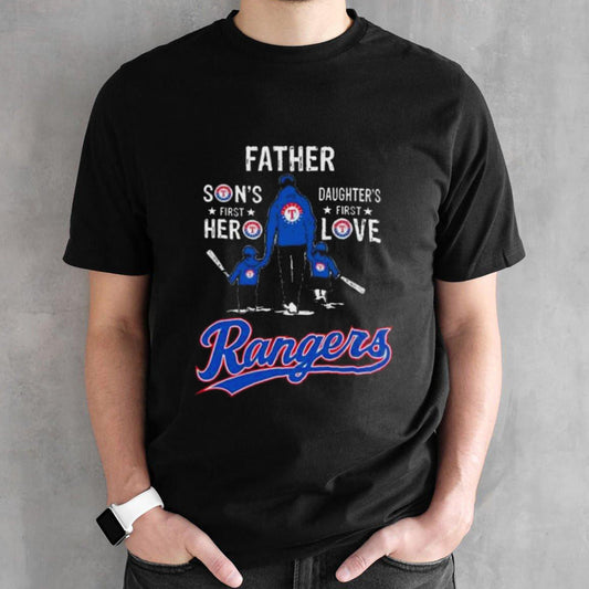 Father Sonâ€™s Hero Daughterâ€™s First Love Texas Rangers shirt