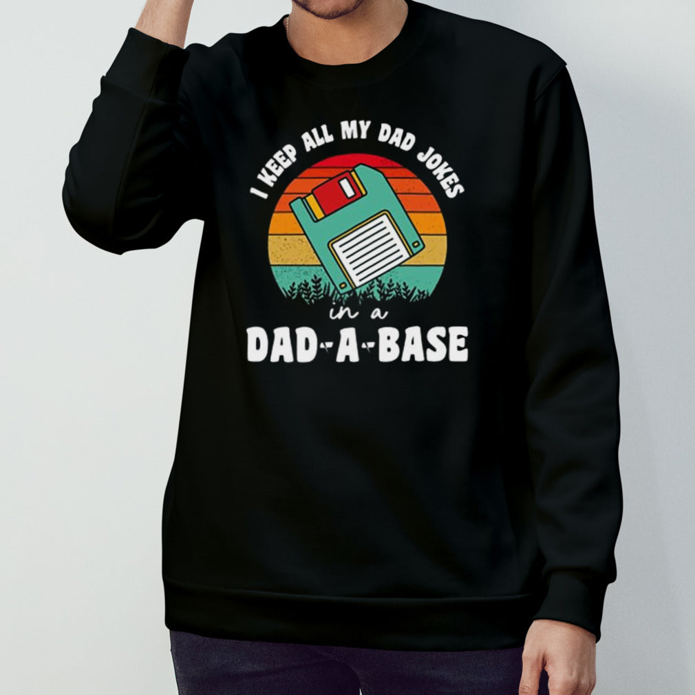Fathers day I keep all my dad jokes in a dad-a-base vintage shirt