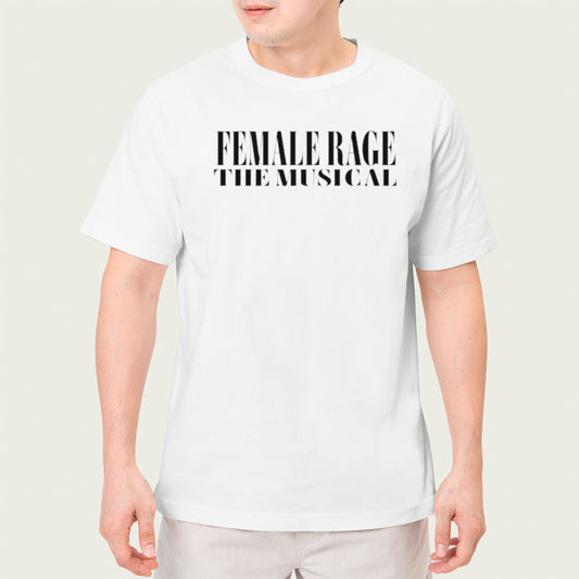 Female Rage The Musical T-shirt