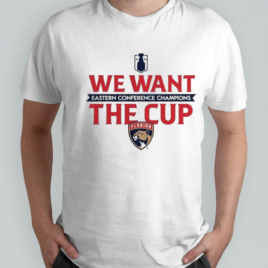 Florida Panthers 2024 Eastern Conference Champions We Want The Cup T-shirt