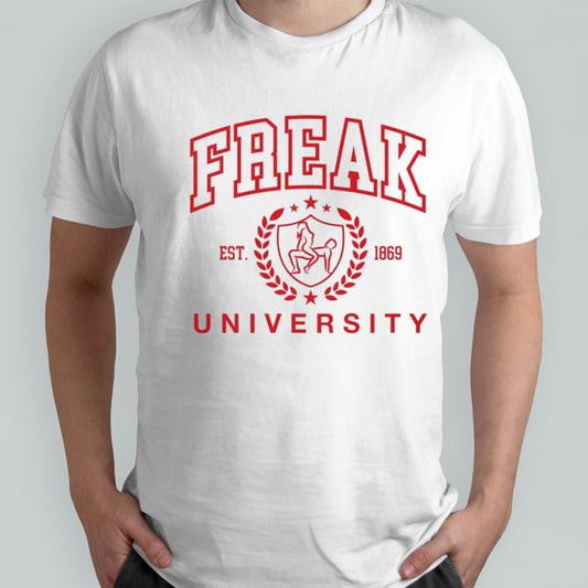 Freak university est 1869 shirt