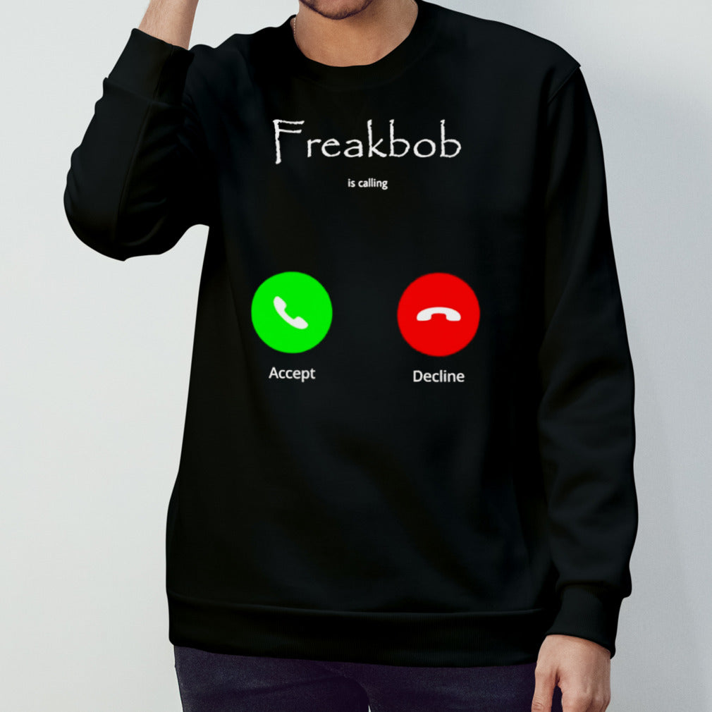 Freakbob Is Calling Cringey T-shirt