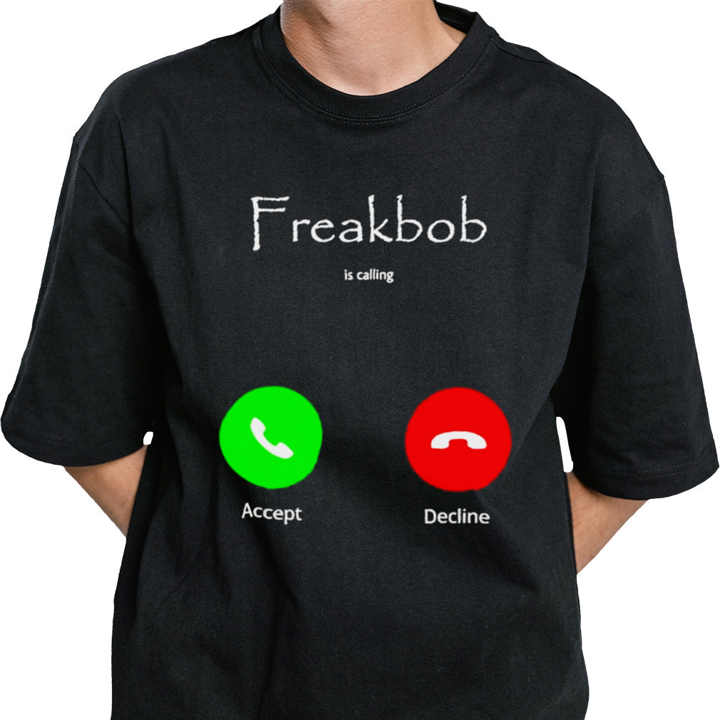 Freakbob Is Calling Cringey T-shirt