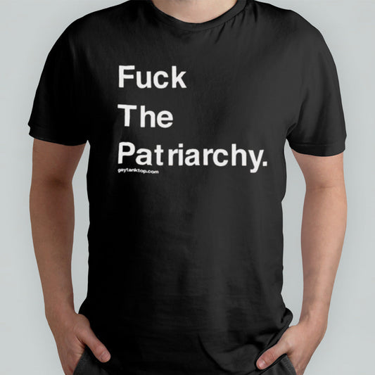 Fuck The Patriarchy Gaytanktop Shirt