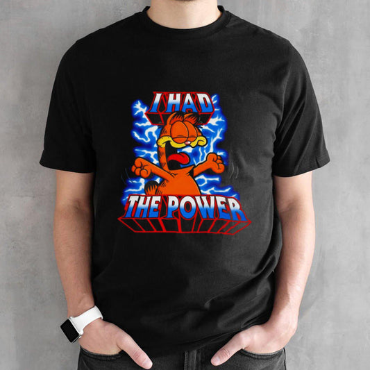 Garfield and Masters of the Universe I had the power shirts