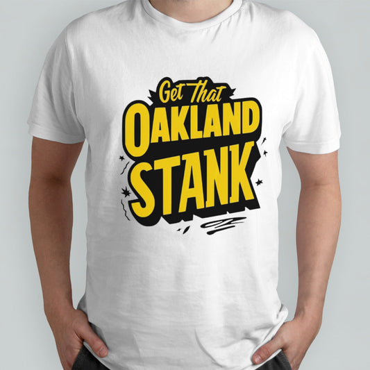 Get that Oakland Stank shirts