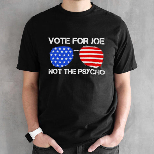 Glasses Vote For Joe Not The Psycho 2024 T shirt