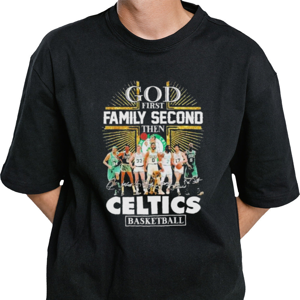 God First Family Second Then Boston Celtics Basketball Diamonds Signatures Shirt