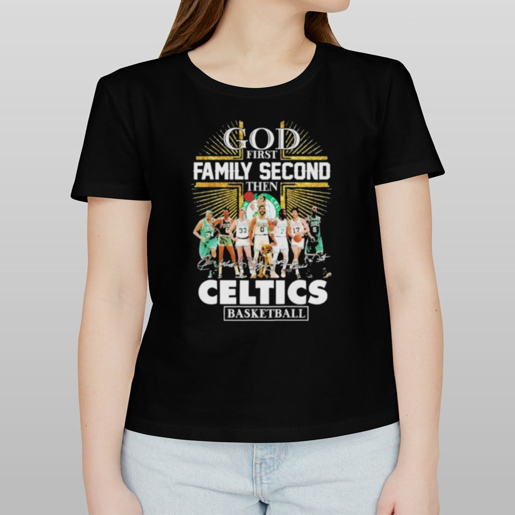 God First Family Second Then Boston Celtics Basketball Diamonds Signatures Shirt