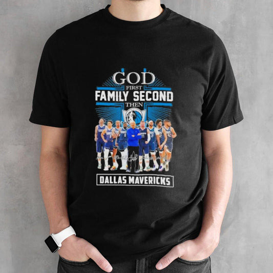 God First Family Second Then Dallas Mavericks 2024 Western Conference Finals Signatures Shirt