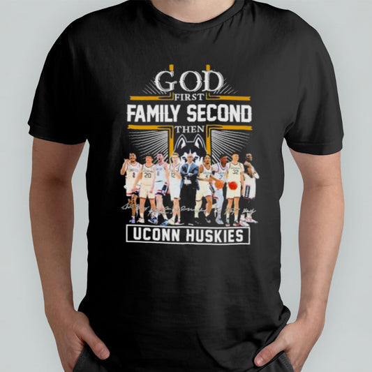 God First Family Second Then Uconn Huskies Baseball Signatures Shirt