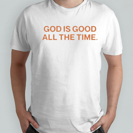 God Is Good All A Time Shirts